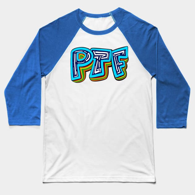 PTF - Part-time Flexible Baseball T-Shirt by Sparkleweather